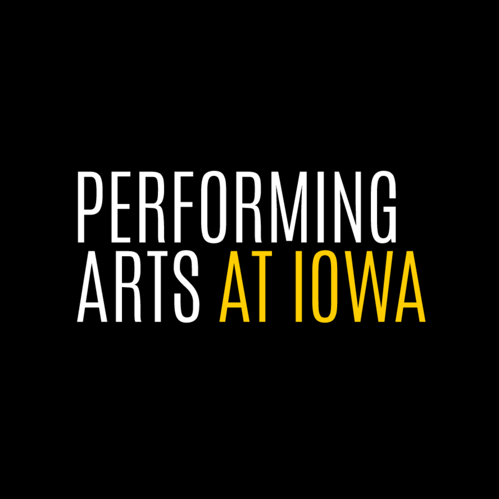 Performing Arts at Iowa text treatment on black background